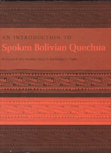 Stock image for An Introduction to Spoken Bolivian Quechua (Special Publication of the Institute of Latin American Studies, The University of Texas at Austin) for sale by Books Unplugged