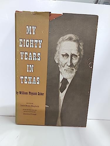 Imagen de archivo de My Eighty Years In Texas a la venta por Willis Monie-Books, ABAA