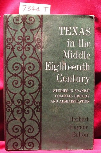 Imagen de archivo de Texas, Middle Eighteenth Century, H. Bolton,1970 a la venta por HPB-Ruby