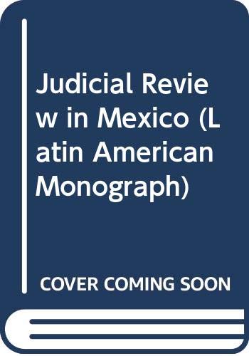 Imagen de archivo de Judicial Review in Mexico; a study of the Amparo Suit a la venta por Hackenberg Booksellers ABAA