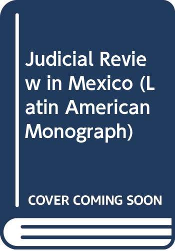 Stock image for Judicial review in Mexico : a study of the Amparo Suit. for sale by Kloof Booksellers & Scientia Verlag