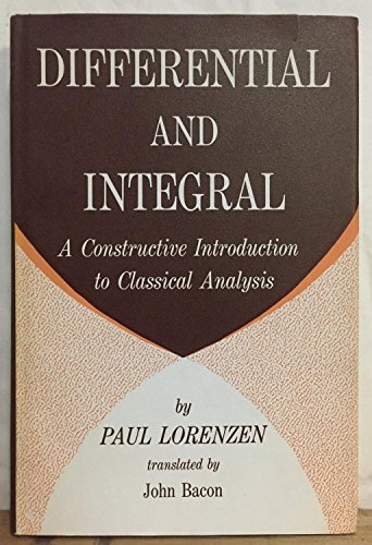 Beispielbild fr Differential and Integral: A Constructive Introduction to Classical Analysis zum Verkauf von Munster & Company LLC, ABAA/ILAB