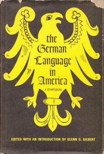 The German Language in America: A Symposium