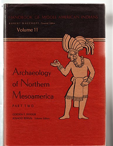 Imagen de archivo de Archaeology of Northern Mesoamerica, Parts 1 & 2 (Handbook of Middle America Indians, Volumes 10 & 11) a la venta por HPB-Red