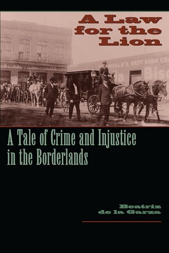 Stock image for A Law for the Lion: A Tale of Crime and Injustice in the Borderlands for sale by ThriftBooks-Dallas