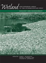 Stock image for Wetland and Riparian Areas of the Intermountain West: Ecology and Management (Peter T. Flawn Series in Natural Resource Management and Conservation) for sale by HPB-Red