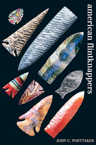 9780292702660: American Flintknappers: Stone Age Art in the Age of Computers