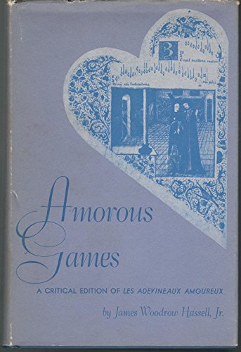 Imagen de archivo de Amorous Games: A Critical Edition of Les adevineaux amoureux (Publications of the American Folklore Society) (English and Middle French Edition) a la venta por Wonder Book