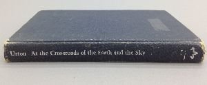 Beispielbild fr At the Crossroads of the Earth and the Sky: An Andean Cosmology zum Verkauf von Xochi's Bookstore & Gallery