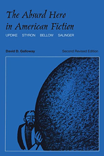Imagen de archivo de The Absurd Hero in American Fiction: Updike, Styron, Bellow, Salinger (2nd Revised Edition) a la venta por Wonder Book