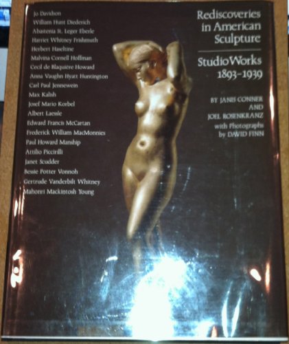 REDISCOVERIES IN AMERICAN SCULPTURE Studio Works 1893-1939