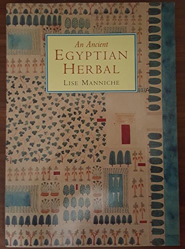 An Ancient Egyptian Herbal (9780292704152) by Manniche, Lise