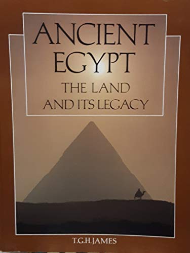 Ancient Egypt: The Land and Its Legacy (9780292704268) by James, T. G. H.
