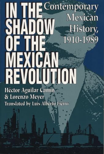 9780292704510: In the Shadow of the Mexican Revolution: Contemporary Mexican History, 1910-1989