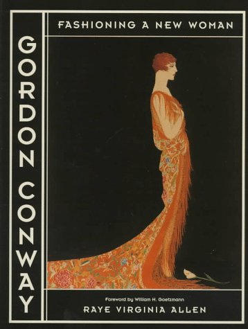 GORDON CONWAY: FASHIONING A NEW WOMAN