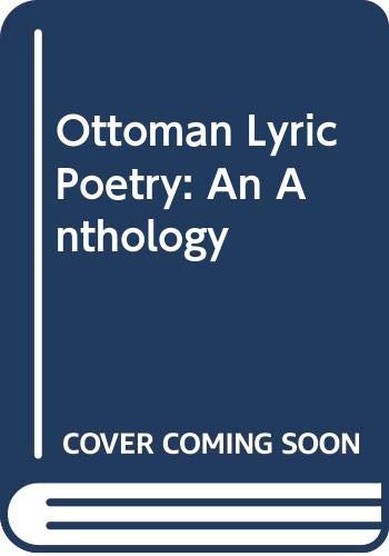 9780292704718: Ottoman Lyric Poetry: An Anthology