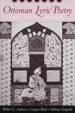 Imagen de archivo de Ottoman Lyric Poetry: An Anthology a la venta por Half Price Books Inc.
