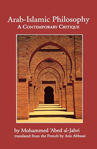 Imagen de archivo de Arab-Islamic Philosophy: A Contemporary Critique (Cmes Middle East Monograph) a la venta por Best and Fastest Books