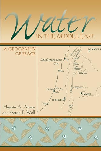 9780292704954: Water in the Middle East: A Geography of Peace: 1 (Peter T. Flawn Series in Natural Resource Management and Conservation)