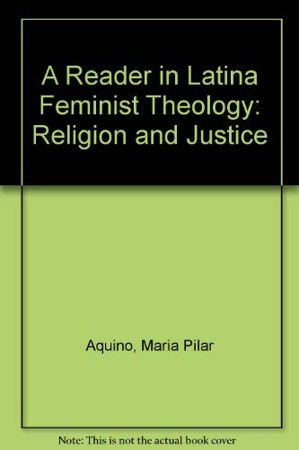 Imagen de archivo de A Reader in Latina Feminist Theology: Religion and Justice a la venta por Haaswurth Books