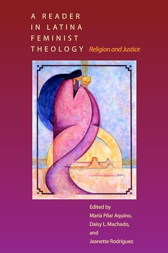 Stock image for A Reader in Latina Feminist Theology: Religion and Justice for sale by Goodwill Books