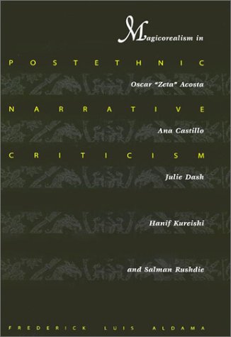 Imagen de archivo de Postethnic Narrative Criticism: Magicorealism in Oscar "Zeta" Acosta, Ana Castillo, Julie Dash, Hanif Kureishi, and Salman Rushdie a la venta por HPB-Red