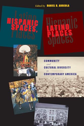 Stock image for Hispanic Spaces, Latino Places: Community and Cultural Diversity in Contemporary America for sale by Wonder Book