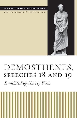 Stock image for Demosthenes, Speeches 18 and 19 (The Oratory of Classical Greece) for sale by Big Bill's Books