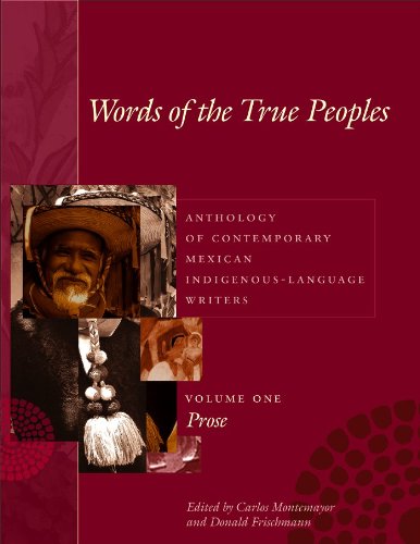 Imagen de archivo de Words of the True Peoples/Palabras de los Seres Verdaderos: Anthology of Contemporary Mexican Indigenous-Language Writers/Antologa de Escritores . and Culture) (English and Spanish Edition) a la venta por HPB-Red