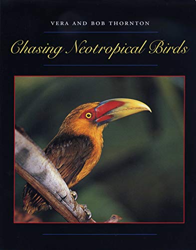 9780292705890: Chasing Neotropical Birds: 61 (Corrie Herring Hooks Series)