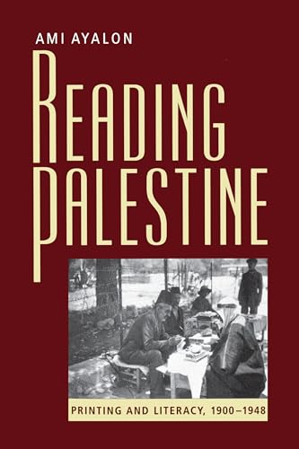 Beispielbild fr Reading Palestine : Printing and Literacy, 1900-1948 zum Verkauf von Better World Books