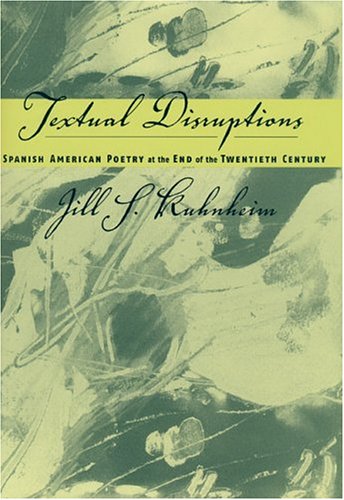 Stock image for Spanish American Poetry at the End of the Twentieth Century: Textual Disruptions for sale by Solr Books