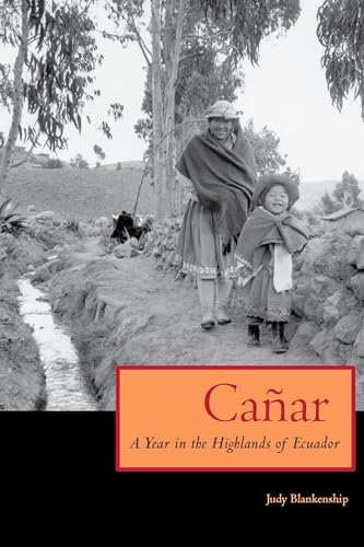 9780292706392: Canar: A Year In The Highlands Of Ecuador