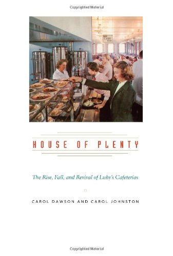 Stock image for House of Plenty: The Rise, Fall, and Revival of Lubys Cafeterias for sale by Goodwill San Antonio