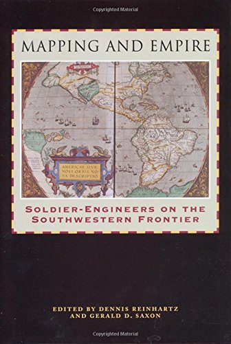 9780292706590: Mapping and Empire: Soldier-Engineers on the Southwestern Frontier