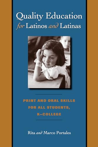 Beispielbild fr Quality Education for Latinos and Latinas: Print and Oral Skills for All Students, K "College (Joe R. and Teresa Lozano Long Series in Latin American and Latino Art and Culture) zum Verkauf von HPB-Diamond