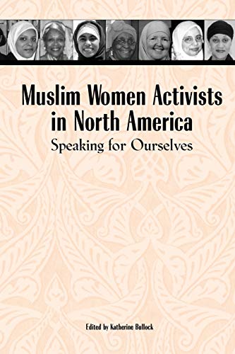 Stock image for Muslim Women Activists in North America: Speaking for Ourselves for sale by HPB Inc.