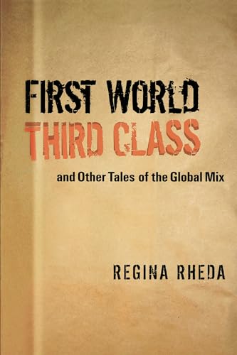 Beispielbild fr First World Third Class and Other Tales of the Global Mix zum Verkauf von Better World Books: West