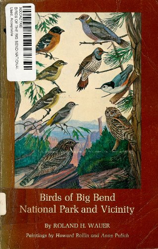 Imagen de archivo de Birds of Big Bend National Park and Vicinity a la venta por Better World Books