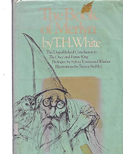 9780292707184: The Book of Merlyn: The Unpublished Conclusion to the Once and Future King