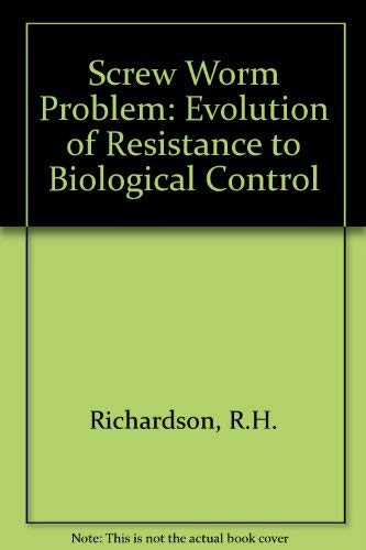 Imagen de archivo de The Screwworm Problem : Evolution of Resistance to Biological Control a la venta por TranceWorks