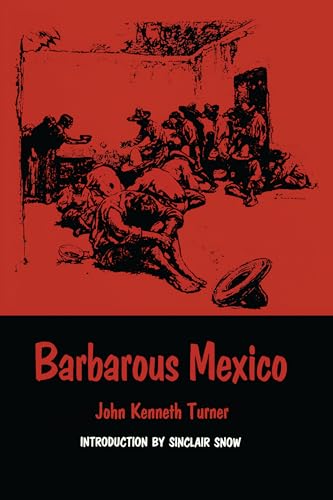 Imagen de archivo de Barbarous Mexico a la venta por Better World Books Ltd