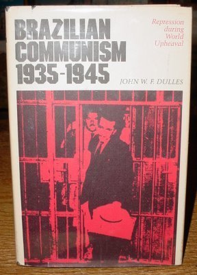 9780292707412: Brazilian Communism, 1935-45: Repression During World Upheaval