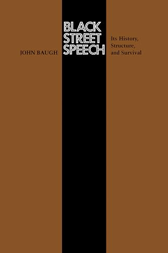 Stock image for Black Street Speech: Its History, Structure, and Survival (Texas Linguistics Series) for sale by BooksRun