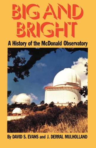 Beispielbild fr Big and Bright : A History of the McDonald Observatory zum Verkauf von Better World Books