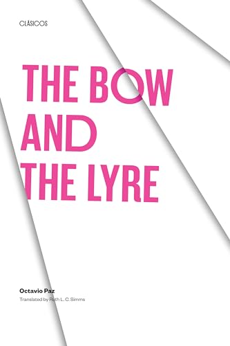 9780292707641: The Bow and the Lyre: The Poem, The Poetic Revelation, Poetry and History (Texas Pan American Series)