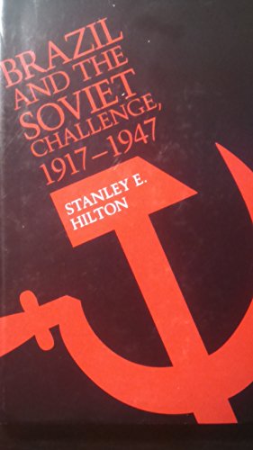 Beispielbild fr Brazil and the Soviet Challenge, 1917-1947, zum Verkauf von Sutton Books