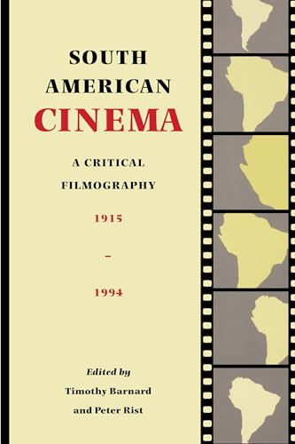 Stock image for South American Cinema : A Critical Filmography, 1915-1994 for sale by Better World Books