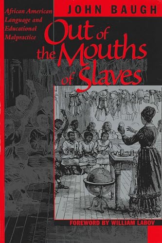 Stock image for Out of the Mouths of Slaves   African American Language and Educational Malpractice for sale by Revaluation Books