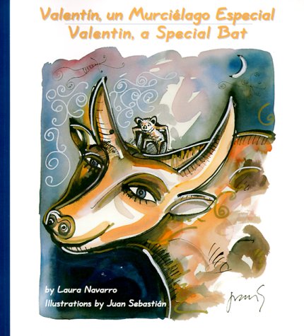 Stock image for Valentin, a Special Bat: Valentín, un murciélago especial (English and Spanish Edition) for sale by Dream Books Co.